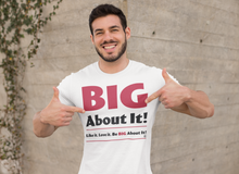 Load image into Gallery viewer, BIG About It! Logo Short-Sleeve T-Shirt